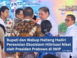 Bupati dan Wabup Halteng Hadiri Peresmian Ekosistem Hilirisasi Nikel oleh Presiden Prabowo di IWIP